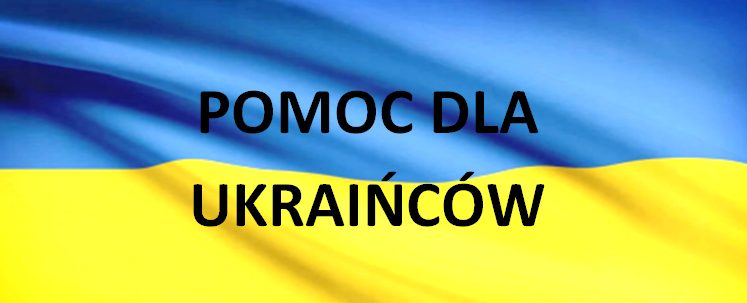 POMOC DLA UKRAIŃCÓW/ Інформація біженцям з України